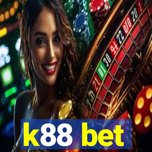 k88 bet